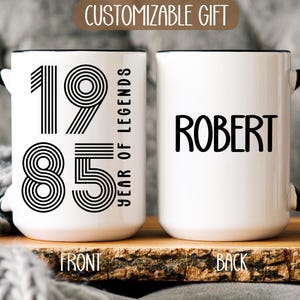 40th Years personalized gift for him, Custom mug for 40th birthday, Coffee cup with name, Birthday gift 1985 Custom birthday Mug 1985 Legend