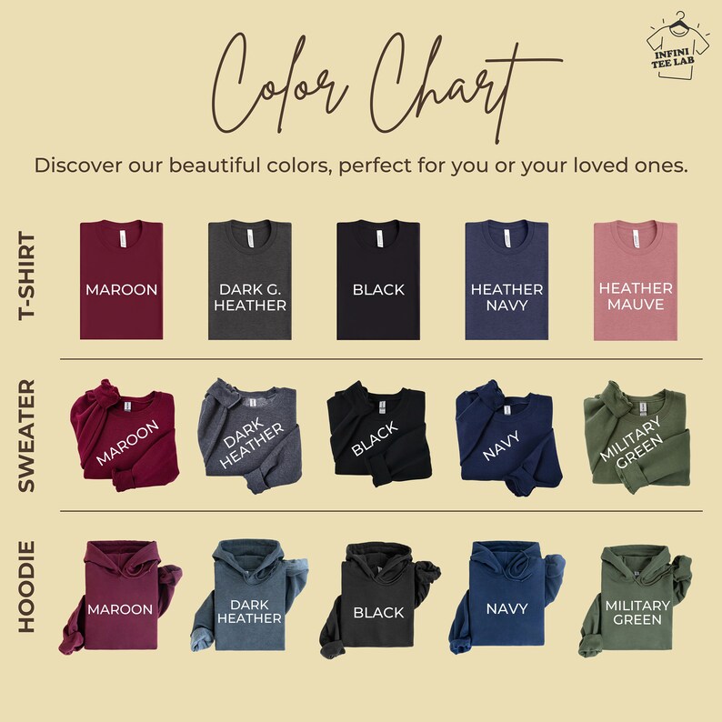 May include: Color chart showing different colors of t-shirts, sweatshirts, and hoodies. The colors include maroon, dark heather, black, heather navy, heather mauve, and military green.