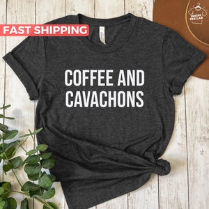 Cavachon Shirt, Cavachon Dog Tshirt, Cute Cavachon Dog Mom Tee, Cavachon Dad Tshirt, Cavachon Lover Gift Idea, Dog Tshirt For Cavachon Owner