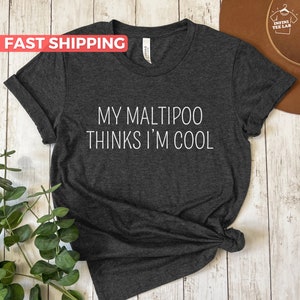 Maltipoo Shirt, Maltipoo Dog Tshirt, Cute Maltipoo Dog Mom Tee, Maltipoo Dad Tshirt, Maltipoo Lover Gift Idea, Dog Tshirt For Maltipoo Owner