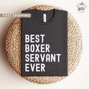 Boxer Shirt, Boxer Dog Tshirt, Cute Boxer Dog Mom Tee, Funny Boxer Dad Tshirt, Boxer Lover Gift Idea, Dog Tshirt For Boxer Owner