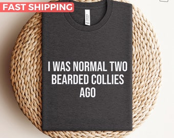 Bearded Collie Shirt, Gift For Bearded Collie Lover, Cute Bearded Collie Mom Tee, Funny Bearded Collie Dad Tshirt, Bearded Collie Owner Gift