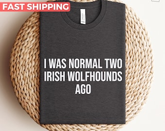 Irish Wolfhound Shirt, Gift For Irish Wolfhound Lovers, Cute Dog Mom Shirt, Funny Dog Dad Tshirt, Gift Idea For Irish Wolfhound Owner