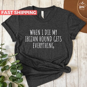 Ibizan Hound Shirt, Gift For Ibizan Hound Lover, Cute Ibizan Hound Mom Tee, Funny Ibizan Hound Dad Tshirt, Ibizan Hound Owner Gift Idea