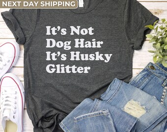 Husky shirt, hond tshirt, hondenliefhebber Husky cadeau, schattige Husky hond moeder shirt, grappige Husky papa shirt, cadeau idee voor Huskie eigenaar, Husky hond Tee