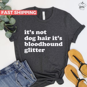 Bloodhound Shirt, Bloodhound Gift For Bloodhound Lover, Cute Bloodhound Mom Tee, Funny Bloodhound Dad Tshirt, Bloodhound Owner Gift Idea