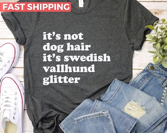 Swedish Vallhund Shirt, Gift For Swedish Vallhund Lovers, Cute Dog Mom Shirt, Funny Dog Dad Tshirt, Gift Idea For Swedish Vallhund Owner