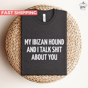 Ibizan Hound Shirt, Gift For Ibizan Hound Lover, Cute Ibizan Hound Mom Tee, Funny Ibizan Hound Dad Tshirt, Ibizan Hound Owner Gift Idea