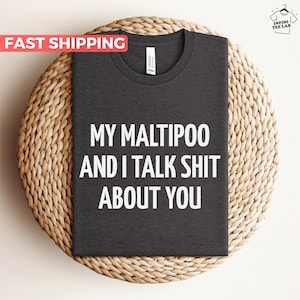 Maltipoo Shirt, Maltipoo Dog Tshirt, Cute Maltipoo Dog Mom Tee, Maltipoo Dad Tshirt, Maltipoo Lover Gift Idea, Dog Tshirt For Maltipoo Owner