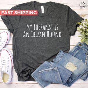 Ibizan Hound Shirt, Gift For Ibizan Hound Lover, Cute Ibizan Hound Mom Tee, Funny Ibizan Hound Dad Tshirt, Ibizan Hound Owner Gift Idea