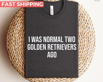 Golden Retriever Shirt, Gift For Golden Retriever Lovers, Cute Dog Mom Shirt, Funny Dog Dad Tshirt, Gift Idea For Golden Retriever Owner