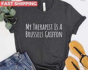 Brussels Griffon Shirt, Gift For Brussels Griffon Lovers, Cute Dog Mom Shirt, Funny Dog Dad Tshirt, Gift Idea For Brussels Griffon Owner