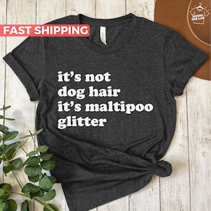 Maltipoo Shirt, Maltipoo Dog Tshirt, Cute Maltipoo Dog Mom Tee, Maltipoo Dad Tshirt, Maltipoo Lover Gift Idea, Dog Tshirt For Maltipoo Owner