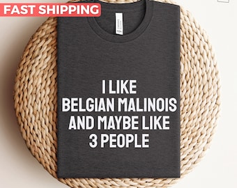Belgian Malinois Shirt, Gift For Belgian Malinois Lovers, Cute Dog Mom Shirt, Funny Dog Dad Tshirt, Gift Idea For Belgian Malinois Owner