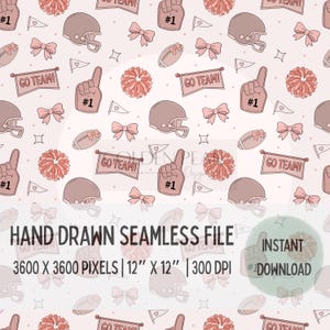 May include: A seamless pattern featuring football helmets, bows, pom-poms, footballs, and foam fingers with the number one. The design includes the text "GO TEAM!" and is in shades of pink and brown. The file size is 12" x 12".