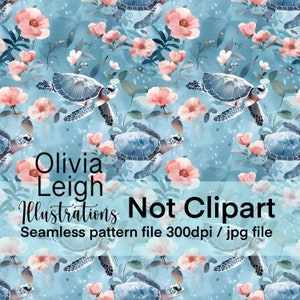 May include: Seamless pattern featuring blue sea turtles swimming in a light blue ocean with pink flowers. The text "Olivia Leigh Illustrations Not Clipart Seamless pattern file 300dpi / jpg file" is at the bottom of the image.