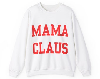 Mama Claus sweatshirt. Claus Christmas Sweatshirt. Christmas Mom Sweatshirt. Christmas Gift for Mom.