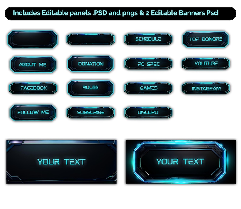 May include: A set of 14 blue and black Twitch stream overlay panels with neon blue accents. The panels include text such as "Schedule", "Top Donors", "About Me", "Donation", "PC Spec", "YouTube", "Facebook", "Rules", "Games", "Instagram", "Follow Me", "Subscribe", and "Discord". There are also two editable banners with the text "Your Text".
