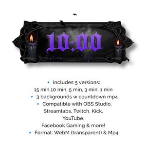 May include: A digital graphic in a gothic style, featuring the text "10:00" in purple, set within a black ornate frame. Two lit candles are positioned on either side. Includes 5 versions, 3 backgrounds, and is compatible with OBS Studio, Streamlabs, Twitch, Kick, YouTube, and Facebook Gaming.