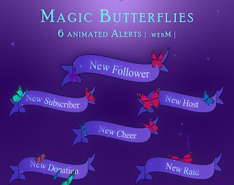 May include: Six animated webm alerts featuring butterflies and text. The text reads "New Follower", "New Host", "New Subscriber", "New Cheer", "New Raid", and "New Donation".