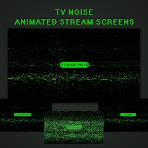 Könnte beinhalten: Drei animierte TV-Rauschbildschirme mit grünem Text. Der obere Bildschirm zeigt "STREAM ENDED". Der mittlere Bildschirm zeigt "starting soon". Der untere Bildschirm zeigt "OFFLINE".