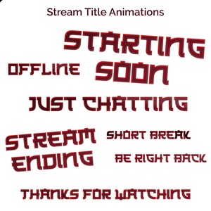 May include: A collection of red and white stream title animations, including "Starting Soon," "Offline," "Just Chatting," "Stream Ending," "Short Break," "Be Right Back," and "Thanks for Watching."