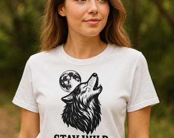 Stay Wild Wolf T Shirt Howling Wolf Graphic Tee Forest Animal Shirt Moon Wolf Nature Lover Gift Outdoor Adventure Unisex Top