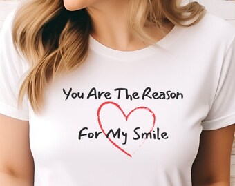 Camiseta "Razón de mi sonrisa", regalo de camiseta de corazón rojo, camiseta con mensaje de devoción, camiseta con declaración de verdaderos sentimientos, camiseta del Día de la Madre.