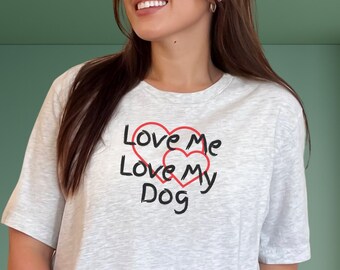 Affectionate “Love My Dog” T-shirt, Tee Shirt for Someone Special, Tongue-in-Cheek Message T shirt, Mothers Day Gift Top, Unisex Tshirt Gift