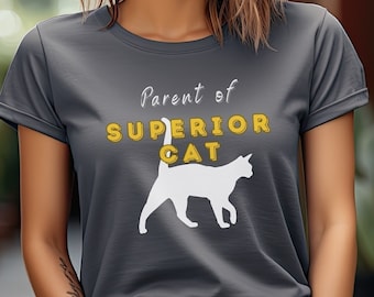 Parent of Superior Cat T shirt Top, Cat Lover’s Crewneck T-shirt, Unisex Soft Cotton Tshirt Gift, Cat Mom Shirt for Gifting, Mothers Day Tee