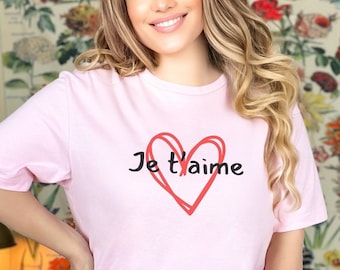 Camiseta con mensaje de devoción, camiseta para alguien especial, camiseta con declaración de verdaderos sentimientos, camiseta unisex, camiseta de regalo Je t’aime