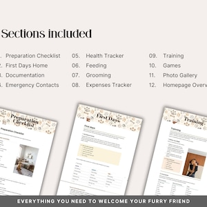 12 sections included in the Notion Puppy Planner: Preparation Checklist, First Days Home, Documentation, Emergency Contacts, Health Tracker, Feeding with homemade treat recipes, Grooming, Expenses Tracker, Training, Games, Photo Gallery and Homepage Overview. Everything new puppy parents need in one digital template.