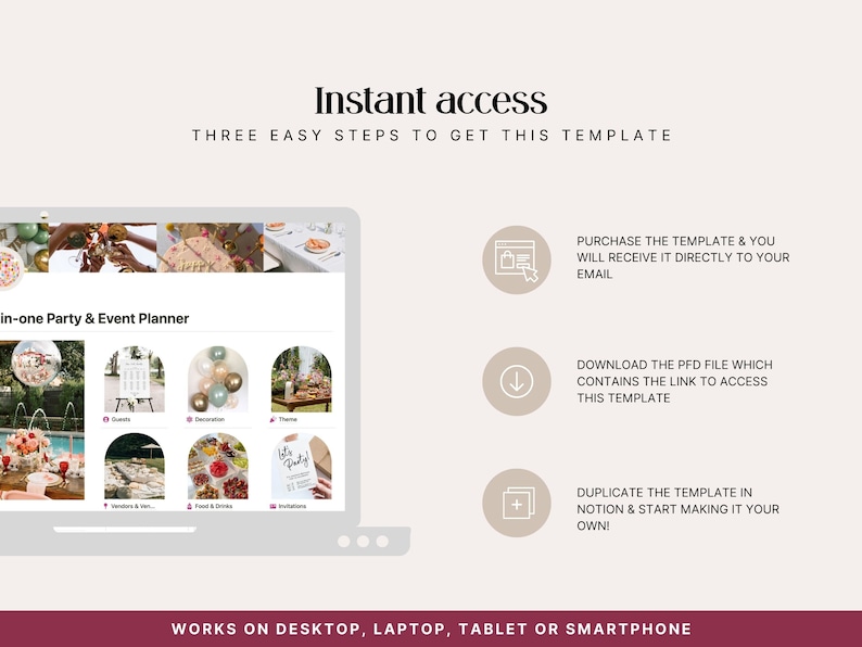 Step-by-step instructions to access your Notion party planner template instantly after purchase. Duplicate to your free Notion account in minutes — no technical experience needed. Works on iPhone, Android, Mac and PC.