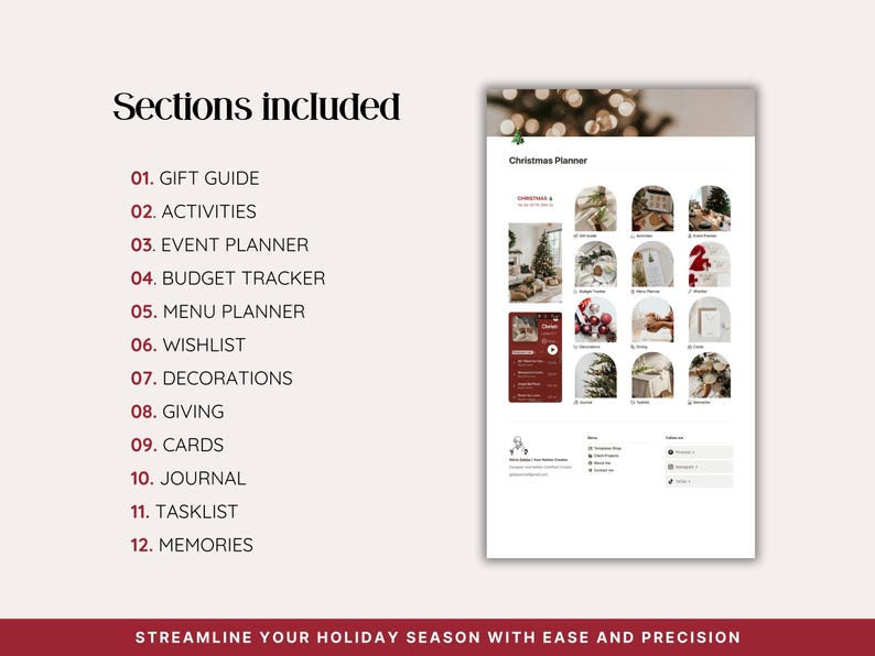 12 sections included in the Notion Christmas Planner: Gift Guide with 200+ ideas, Activities with 30 festive ideas, Event Planner, Budget Tracker, Menu Planner, Wishlist, Decorations, Giving tracker, Cards organizer, Journal, Tasklist with 40 predefined tasks and Memories section.
