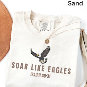 Comfort Colors® Soar Like Eagles Shirt, Isaiah 40:31 Shirt, Christian Eagle Shirt, Bible Verse Tee, Faith Shirt for Women, Scripture Tee