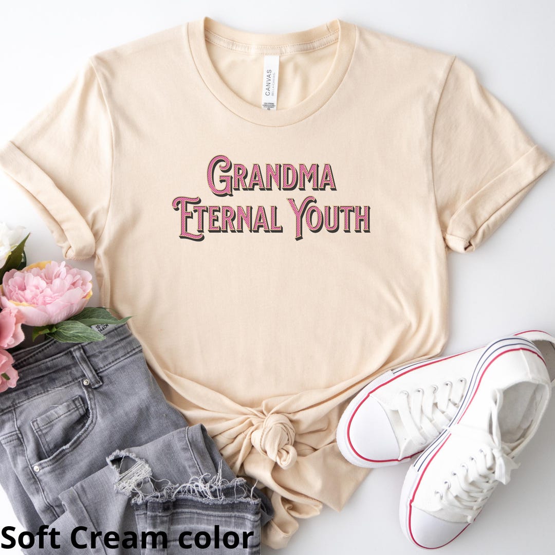 Grandma's Eternal Youth Logo Tshirt Gift for Her Grandma Shirt Eternal(02)