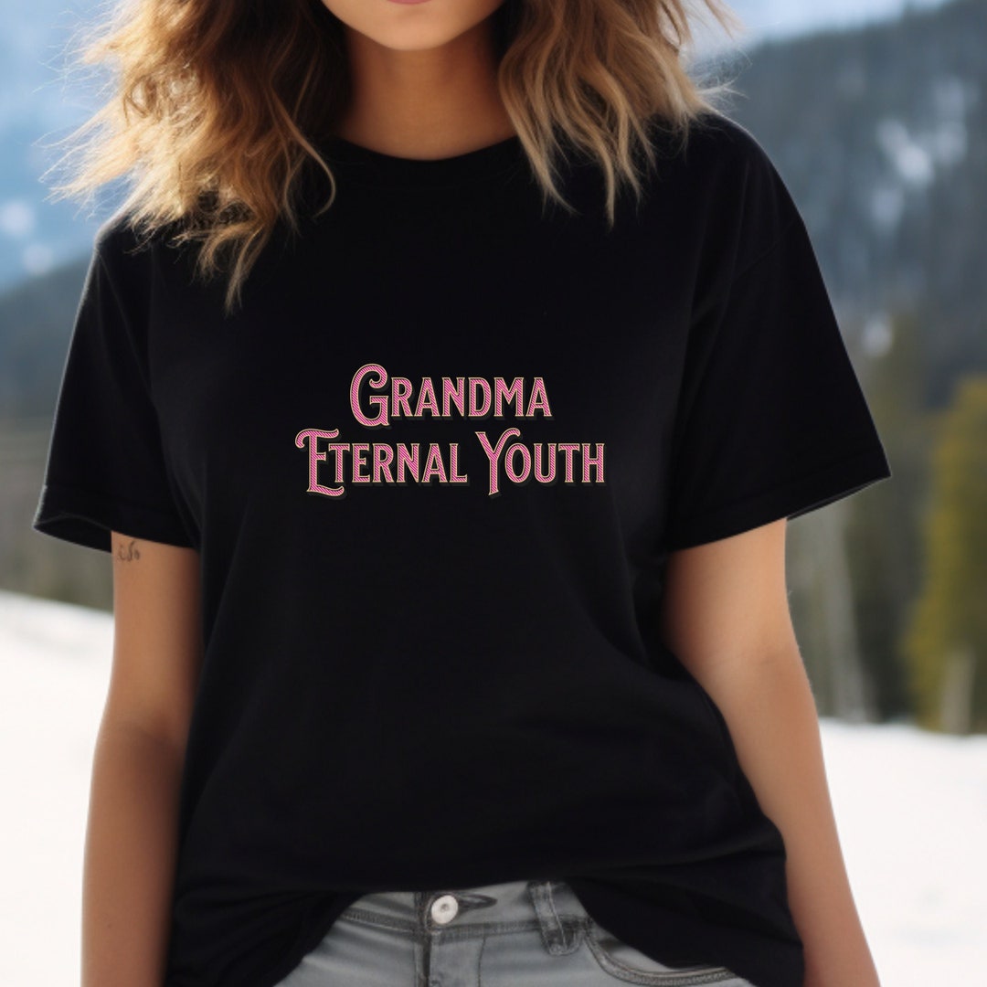 Grandma's Eternal Youth Logo Tee, Gift for Her, Grandma Shirt Eternal
