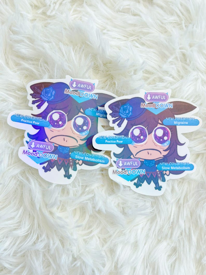 May include: Two stickers with a cartoon character with a downcast expression. The stickers have text that reads "AWFUL Mood DOWN" and "NEW CONDITION" with additional text indicating health issues. The stickers are on a white, fluffy surface.