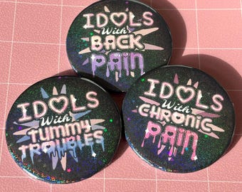 Idols with… Holo Rainbow Star Pinback Buttons / Chronic Pain / Tummy Troubles / Back Pain