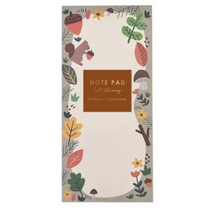 May include: A rectangular notepad with a cream-colored center and a gray border featuring illustrations of squirrels, acorns, mushrooms, leaves, and flowers. A brown central label reads: NOTE PAD, Fall Whimsy, 60 sheets / 3 illustrations.