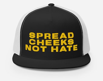 Spread Cheecks Not Hate Trucker Cap