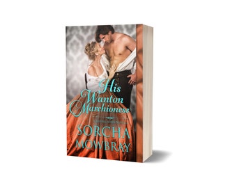 His Wanton Marchioness (Lustful Lords, Book 0)