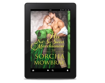 His Not-So-Sweet Marchioness (Lustful Lords, Book 4)