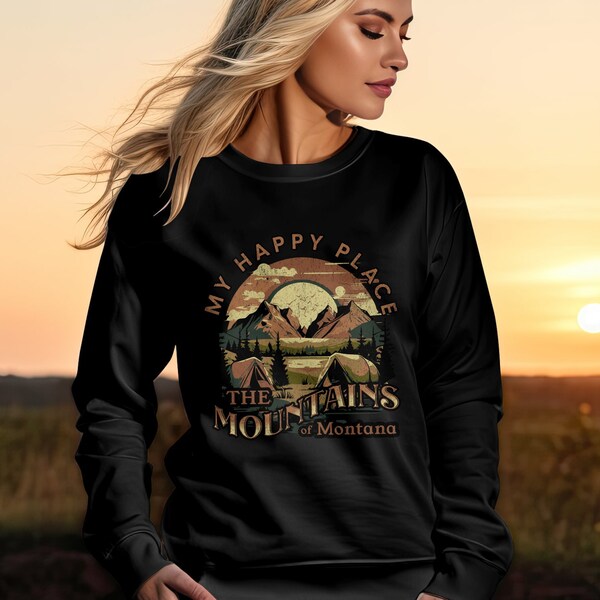 Vintage Mountain Sweatshirt, My Happy Place Montana Graphic Pullover, Unisex Nature Inspired Crewneck, Hiking Adventure Apparel