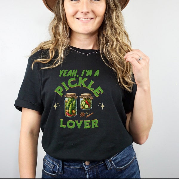 Yeah, I'm a Pickle Lover Shirt Perfect for Pickle Enthusiasts, Trendy Foodie Tee, Unique & Bold, Great for Humor Fans