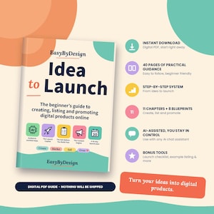 Op de afbeelding: Een digitale PDF-gids getiteld Idea to Launch van EasyByDesign, met een handleiding van 40 pagina's voor beginners over het maken en verkopen van digitale producten. De cover toont vijf kleurrijke iconen en details over de hoofdstukken.
