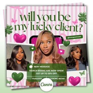 May include: A promotional graphic with a pink and white striped background. The text reads "Will you be my lucky client?" in a green font. The image includes photos of a woman, hearts, butterflies, and shamrocks. The text "March books are now open! Get up to 20% off" is also visible.