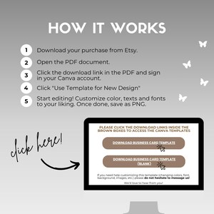 May include: A computer screen shows instructions on how to use a template. The text reads "HOW IT WORKS" and includes steps for downloading, opening, and editing. The screen displays two brown buttons with text, and the words "click here!" are written in cursive.