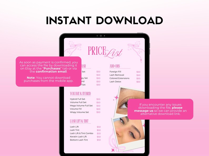 May include: A digital price list displayed on a tablet screen. The pink-themed list includes lash services, with text that reads "INSTANT DOWNLOAD" at the top. The list includes lash sets, lash lifts, and tints. The image also includes instructions for downloading the file.