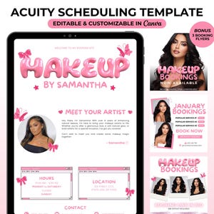 May include: A pink and white digital template for scheduling makeup appointments. The template features a large pink text overlay that says "MAKEUP BY SAMANTHA" and includes sections for hours, location, contact, and a "Meet Your Artist" section. The template also includes three pink and white flyers that say "MAKEUP BOOKINGS" with a photo of a woman with makeup.